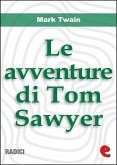 Le Avventure di Tom Sawyer (eBook, ePUB)