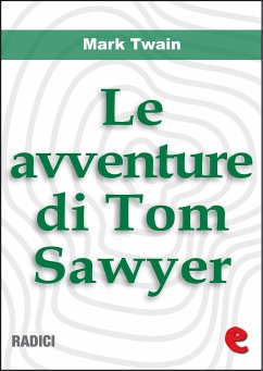 Le Avventure di Tom Sawyer (eBook, ePUB) - Twain, Mark