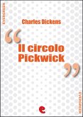 Il Circolo Pickwick (The Pickwick Papers) (eBook, ePUB)