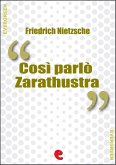 Così Parlò Zarathustra (Also Sprach Zarathustra) (eBook, ePUB)