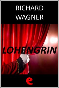 Lohengrin (eBook, ePUB) - Wagner, Richard