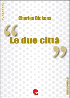 Le Due Città (A Tale of Two Cities) (eBook, ePUB) - Dickens, Charles