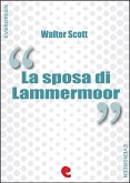 La Sposa di Lammermoor (The Bride of Lammermoor) (eBook, ePUB)
