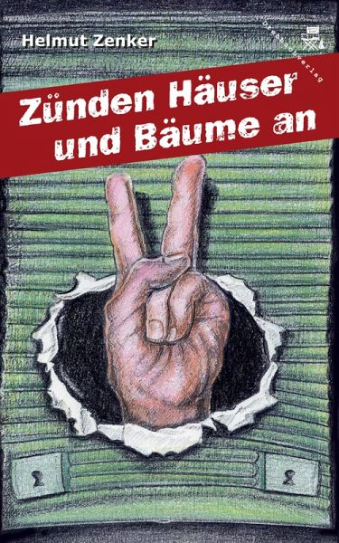 Zünden Häuser und Bäume an (eBook, ePUB)