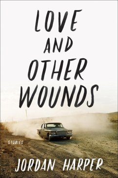 Love and Other Wounds (eBook, ePUB) - Harper, Jordan
