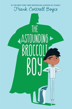 The Astounding Broccoli Boy (eBook, ePUB) - Cottrell Boyce, Frank