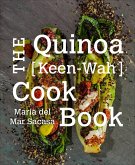 The Quinoa [Keen-Wah] Cook Book (eBook, ePUB)