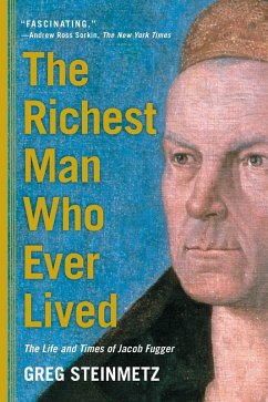 The Richest Man Who Ever Lived (eBook, ePUB) - Steinmetz, Greg