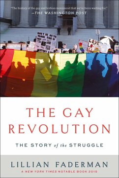The Gay Revolution (eBook, ePUB) - Faderman, Lillian