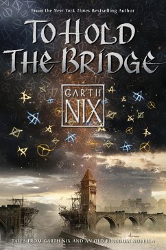 To Hold the Bridge (eBook, ePUB) - Nix, Garth