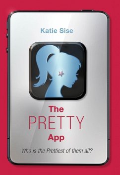 The Pretty App (eBook, ePUB) - Sise, Katie