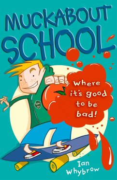 Muckabout School (eBook, ePUB) - Whybrow, Ian
