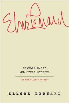 Charlie Martz and Other Stories (eBook, ePUB) - Leonard, Elmore