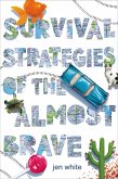 Survival Strategies of the Almost Brave (eBook, ePUB)