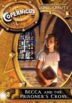 Cover The Copernicus Archives #2: Becca and the Prisoner's Cross (eBook, ePUB)