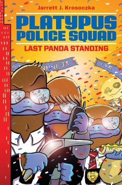 Platypus Police Squad: Last Panda Standing (eBook, ePUB) - Krosoczka, Jarrett J.