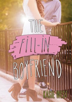 The Fill-In Boyfriend (eBook, ePUB) - West, Kasie