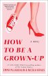 How to Be a Grown-Up (eBook, ePUB) - Bild 1