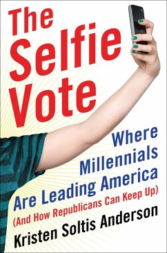 The Selfie Vote (eBook, ePUB) - Anderson, Kristen Soltis
