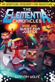 The Elementia Chronicles: Quest for Justice (eBook, ePUB) The Elementia Chronicles: Quest for Justice (eBook, ePUB)