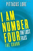 I Am Number Four: The Lost Files: The Guard (eBook, ePUB)