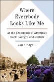 Where Everybody Looks Like Me (eBook, ePUB) Where Everybody Looks Like Me (eBook, ePUB)