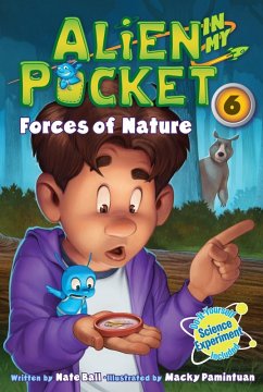 Alien in My Pocket #6: Forces of Nature (eBook, ePUB) - Ball, Nate