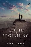 Until the Beginning (eBook, ePUB)