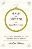 Bald Is Better with Earrings (eBook, ePUB)