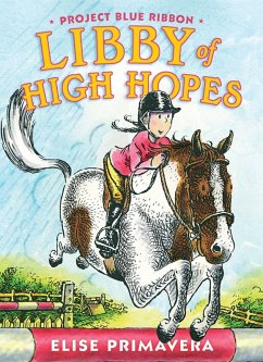 Libby of High Hopes, Project Blue Ribbon (eBook, ePUB) - Primavera, Elise