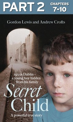 Secret Child: Part 2 of 3 (eBook, ePUB) - Lewis, Gordon; Crofts, Andrew
