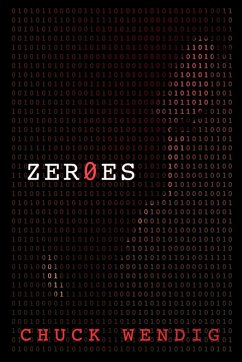 Zeroes (eBook, ePUB) - Wendig, Chuck