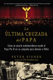 última cruzada del Papa (The Pope's Last Crusade - Spanish Edition) (eBook, ePUB)