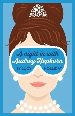 A Night In With Audrey Hepburn (eBook, ePUB) - Holliday, Lucy