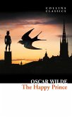 The Happy Prince and Other Stories (Collins Classics) (eBook, ePUB)