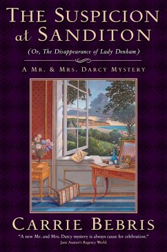 The Suspicion at Sanditon (Or, The Disappearance of Lady Denham) (eBook, ePUB) - Bebris, Carrie
