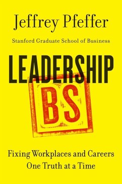 Leadership BS (eBook, ePUB) - Pfeffer, Jeffrey