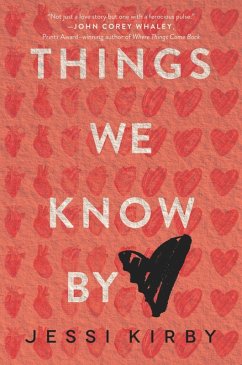 Things We Know by Heart (eBook, ePUB) - Kirby, Jessi