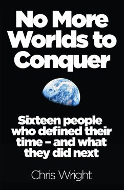 No More Worlds to Conquer (eBook, ePUB) - Wright, Chris No More Worlds to Conquer (eBook, ePUB) - Wright, Chris