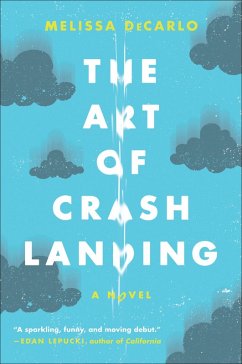 The Art of Crash Landing (eBook, ePUB) - Decarlo, Melissa