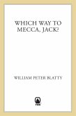 Which Way to Mecca, Jack? (eBook, ePUB) Which Way to Mecca, Jack? (eBook, ePUB)