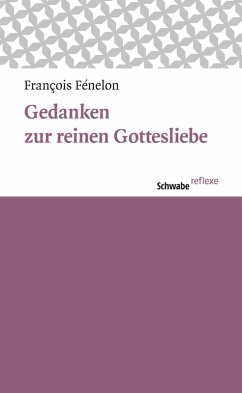 Gedanken zur reinen Gottesliebe (eBook, PDF) - Fénelon, François