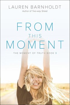 From This Moment (eBook, ePUB) - Barnholdt, Lauren