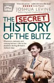 The Secret History of the Blitz (eBook, ePUB)