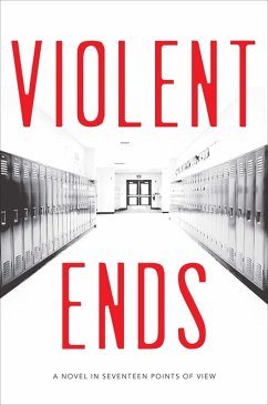 Violent Ends (eBook, ePUB) - Hutchinson, Shaun David; Leveen, Tom; Moskowitz, Hannah; Woolston, Blythe; Doller, Trish; Scott, Mindi; Gelbwasser, Margie; Johnson, Christine; Kokie, E. M.; Nader, Elisa; Shusterman, Neal; Shusterman, Brendan; Revis, Beth; Smith, Cynthia Leitich; Summers, Courtney; Blake, Kendare; Dawson, Delilah S.; Brezenoff, Steve