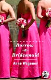 Borrow-A-Bridesmaid (eBook, ePUB)