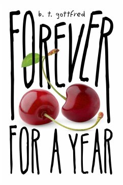 Forever for a Year (eBook, ePUB) - Gottfred, B. T.