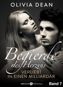 Begierde des Herzens. Verliebt in einen Milliardär 7 (eBook, ePUB) - Dean, Olivia