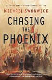 Chasing the Phoenix (eBook, ePUB)