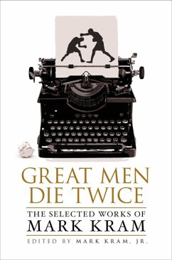 Great Men Die Twice (eBook, ePUB) - Kram, Jr.